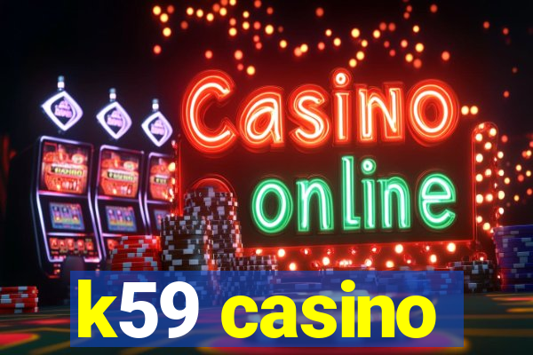 k59 casino